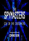 Spymasters: CIA in the Crosshairs