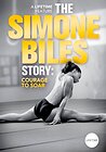 The Simone Biles Story: Courage to Soar