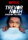 Trevor Noah: Afraid of the Dark