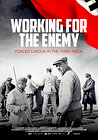 Working for the Enemy - Forced labour in the Third Reich