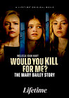 Would You Kill for Me? The Mary Bailey Story