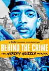 Behind the Crime: The Nipsey Hussle Murder