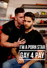 I'm a Pornstar: Gay4Pay