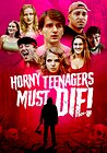 Horny Teenagers Must Die!