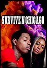 Survive N Chicago the Movie