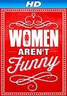 Women Aren't Funny