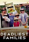 Deadliest Families