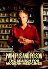 Pain, Pus & Poison: The Search for Modern Medicines