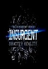 The Divergent Series: Insurgent - Shatter Reality