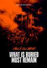 What Is Buried Must Remain