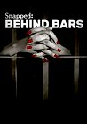 Snapped: Behind Bars