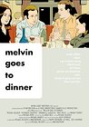 Melvin Goes to Dinner