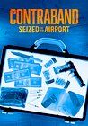 Contraband: Seized at the Airport