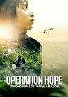 Operation Hope: The Children Lost in the Amazon