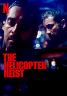 The Helicopter Heist